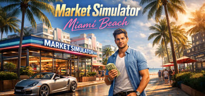 《市场模拟器：迈阿密海滩/Market Simulator: Miami Beach》Build.23858188 免安装 简体中文绿色版 解压缩即玩