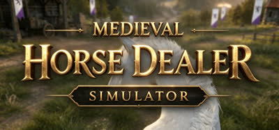 《中世纪马贩子模拟器/Medieval Horse Dealer Simulator》特别好评 官方中文 免安装硬盘版