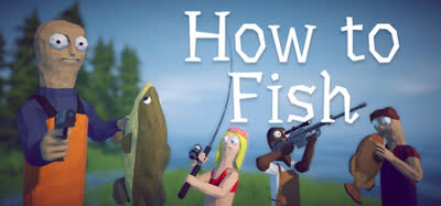 《渔力全开/How to Fish》特别好评 v1.0.9 官方中文 全DLC 联机版 免安装解压即玩