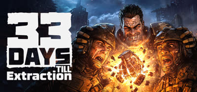 《撤离倒计时33天/33 Days till Extraction》v0.0.0.762 中文免安装